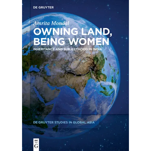 Owning Land, Being Women: Inheritance and Subjecthood in India