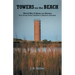 Towers on the Beach: World War Ii Spies and Heroes from Ocean View, Delaware to Bremen, Germany