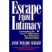 Escape from Intimacy: Untangling the ``Love'' Addictions: Sex, Romance, Relationships