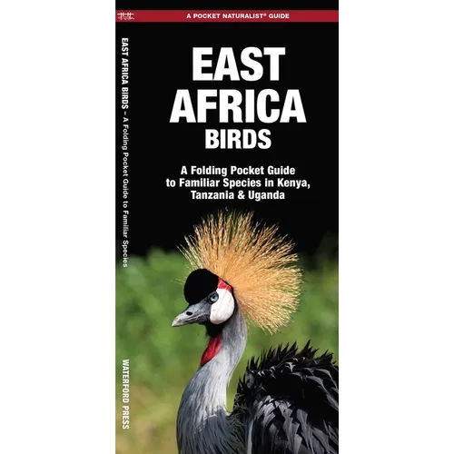 East Africa Birds: A Folding Pocket Guide to Familiar Species in Kenya, Tanzania & Uganda