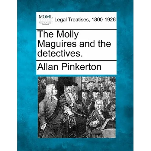 The Molly Maguires and the detectives.