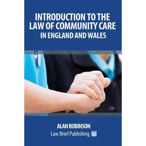Introduction to the Law of Community Care in England and Wales