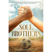 Soul Brothers: Two Men. Two Worlds. One Purpose.