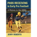 Pass Receiving in Early Pro Football: A History to the 1960s