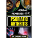 Herbal Remedies for Psoriatic Arthritis: Empower Your Journey To Wellness With Herbs For Alleviating Pain, Restoring Joint Health And Nurturing Overal