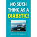 No Such Thing As a Diabetic!