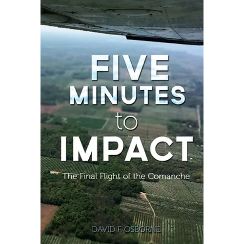 Five Minutes to Impact: The Final Flight of the Comanche