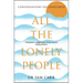 All the Lonely People: Conversations on Loneliness