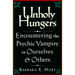 Unholy Hungers: Encountering the Psychic Vampire in Ourselves and Others