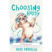 Choosing Happy: 44 Proven Hacks to Defeat Sadness and Embrace a Joy Filled Life
