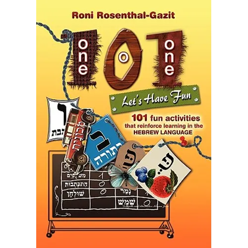 101 Let's Have Fun - 101 fun activities that reinforce learning in the Hebrew language