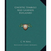 Gnostic Symbols And Legends Explained