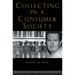 Collecting in a Consumer Society