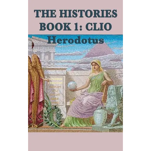 The Histories Book 1: Clio