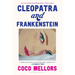 Cleopatra and Frankenstein