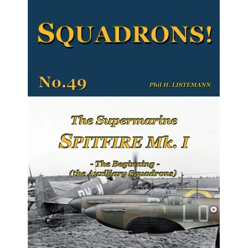 The Supermarine Spitfire Mk I: The Beginning - the Auxiliary Squadrons