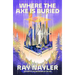 Where the Axe Is Buried