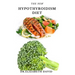 The New Hypothyroidism Diet: Delicious Healing Recipes for Hypothyroidism, Boosting Energy, Losing Weight and to Restore Thyroid Balance