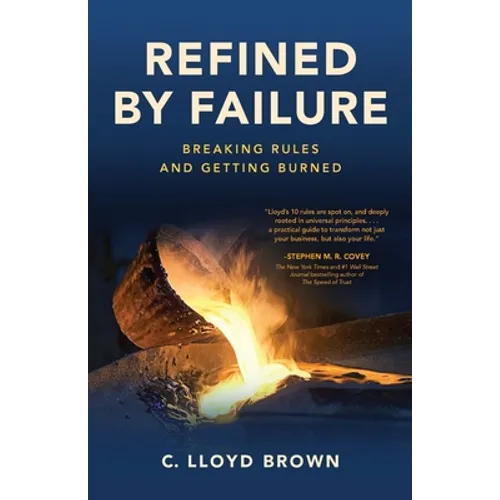 Refined by Failure: Breaking Rules and Getting Burned