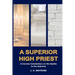 A Superior High Priest: A concise commentary on the Epistle to the Hebrews