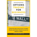 Options Trading for Beginners: A Step-By-Step Crash Course To Make Money and Create a Passive Income by Options Trading