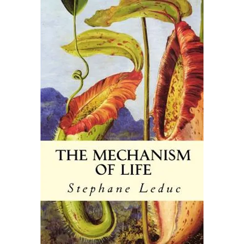 The Mechanism of Life