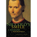 Niccolo's Smile: A Biography of Machiavelli