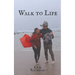 Walk to Life