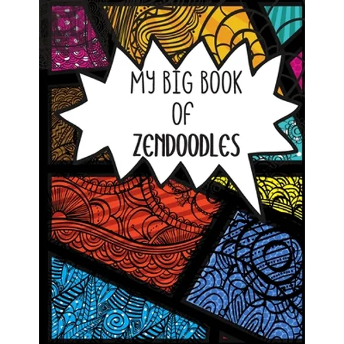 My Big Book of Zendoodle: Published by Goodie Press