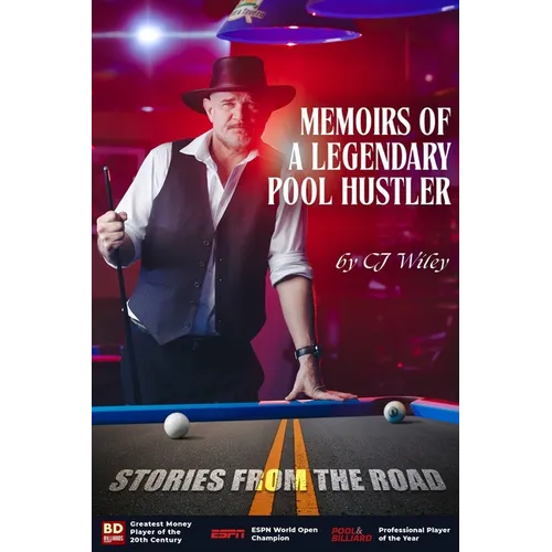 Memoirs of a Legendary Pool Hustler: Stories from the Road
