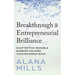 Breakthrough to Entrepreneurial Brilliance: Shatter the Invisible Barrier Holding Your Business Back