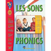 Les Sons/Phonics - A French and English Workbook: Premiere a Troisieme Annee