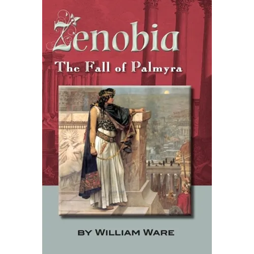 Zenobia: The Fall of Palmyra