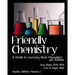 Friendly Chemistry Teacher Edition Volume 2: A Guide to Learning Basic Chemistry