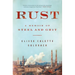 Rust: A Memoir of Steel and Grit