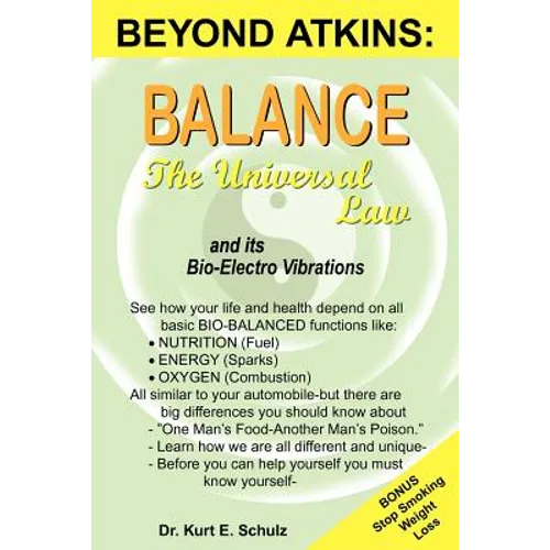 Balance - The Universal Law: And Its Bio-Electro Vibrations