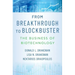 From Breakthrough to Blockbuster: The Business of Biotechnology