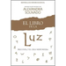 El Libro de la Luz: Pregunta, Y El Cielo Responderá