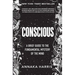 Conscious: A Brief Guide to the Fundamental Mystery of the Mind