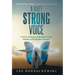 A Quiet Strong Voice: A Voice of Hope Amidst Depression, Anxiety, and Suicidal Thoughts