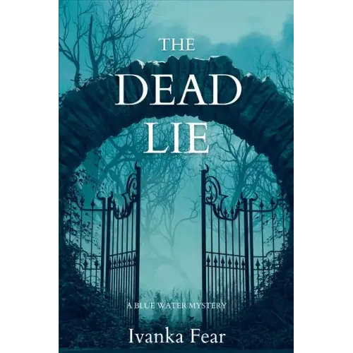 The Dead Lie: A Blue Water Mystery