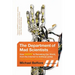 The Department of Mad Scientists: How DARPA Is Remaking Our World, from the Internet to Artificial Limbs