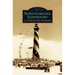 North Carolina Lighthouses and Lifesaving Stations