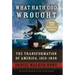 What Hath God Wrought: The Transformation of America, 1815-1848