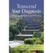 Transcend Your Diagnosis: Mapping A Path to Optimal Well-Being