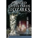 Haunted Graveyards of the Ozarks