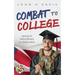 Combat to College: Applying the Military Mentality as a Student Veteran
