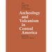 Archeology and Volcanism in Central America: The Zapotitán Valley of El Salvador