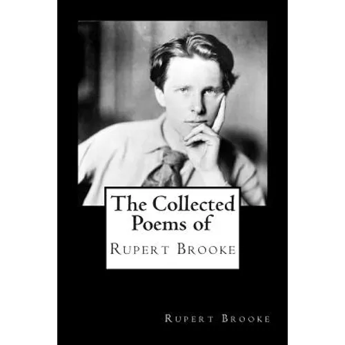 The Collected Poems of Rupert Brooke