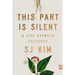 This Part Is Silent: A Life Between Cultures